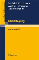 Friedrich Hirzebruch, Joachim Schwermer, Silke Suter - Arbeitstagung Bonn 1984