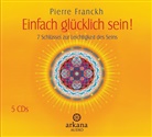 Pierre Franckh - Einfach glücklich sein! (Audio book)