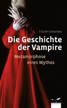 Claude Lecouteux - Die Geschichte der Vampire