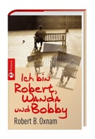Robert B Oxnam, Robert B. Oxnam - Ich bin Robert, Wanda und Bobby