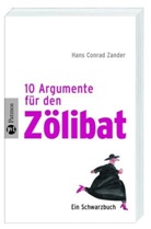 Hans C Zander, Hans C. Zander, Hans Conrad Zander - Zehn Argumente für den Zölibat