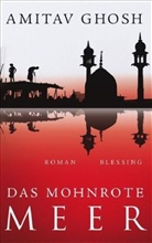 Amitav Ghosh - Das mohnrote Meer