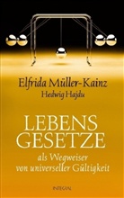 Hedwig Hajdu, Elfrid Müller-Kainz, Elfrida Müller-Kainz - Lebensgesetze als Wegweiser von universeller Gültigkeit