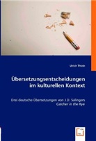 Ulrich Thiele, Ulrich Thiele - Übersetzungsentscheidungen im kulturellen Kontext