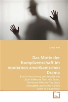Carola Prell - Das Motiv der Komplizenschaft im modernen amerikanischen Drama