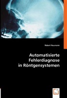 Robert Neumann, Robert Neumann - Automatisierte Fehlerdiagnose in Röntgensystemen