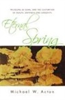Michael Acton, Michael W. Acton - Eternal Spring
