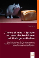 Vivien Kurtz, Vivien Kurtz - 'Theory of mind' - Sprache und exekutive Funktionen bei Kindergartenkindern