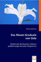 Kathrin Guthmann, Kathrin Guthmann - Das Riesen-Graduale von Oslo