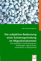 Inken Carstensen-Egwuom - Die subjektive Bedeutung einer Existenzgründung im Migrationskontext