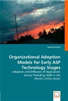 Susanne Fuchs - Organizational Adoption Models for Early ASP Technology Stages