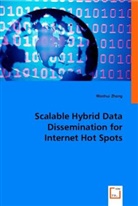 Wenhui Zhang, Wenhui Zhang - Scalable Hybrid Data Dissemination for Inetrnet Hot Spots