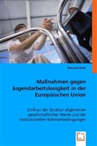 Manuela Raith - Maßnahmen gegen Jugendarbeitslosigkeit in der Europäischen Union