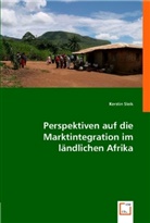 Kerstin Sleik - Perspektiven auf die Marktintegration im ländlichen Afrika