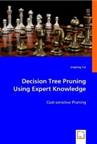 Jingfeng Cai - Decision Tree Pruning Using Expert Knowledge