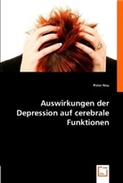 Peter Neu - Auswirkungen der Depression auf cerebrale Funktionen