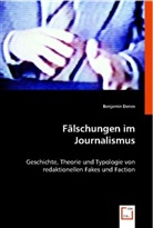 Benjamin Denes - Fälschungen im Journalismus