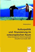 Wolfgang Rauter - Kulturpolitik und -finanzierung im osteuropäischen Raum