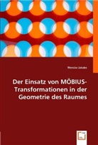 Wencke Jakobs - Der Einsatz von MÖBIUS-Transformationen in der Geometrie des Raumes