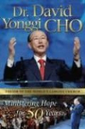 David Yonggi Cho - Ministering Hope for 50 Years