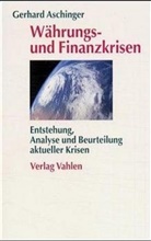 Gerhard Aschinger - Währungs- und Finanzkrisen
