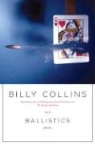 Billy Collins - Ballistics