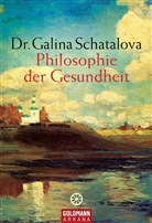 Galina Schatalova - Philosophie der Gesundheit
