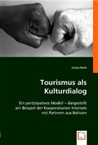 Ursula Koch - Tourismus als Kulturdialog