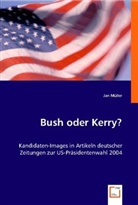 Jan Müller - Bush oder Kerry?