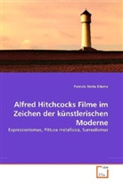 Patricia St. Edema, Patricia Stella Edema, Patricia Stella Edema - Alfred Hitchcocks Filme im Zeichen der künstlerischen Moderne