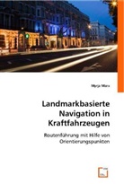 Myrja Marx - Landmarkbasierte Navigation in Kraftfahrzeugen