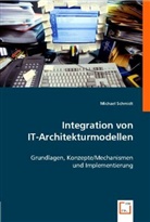 Michael Schmidt - Integration von IT-Architekturmodellen