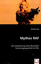 Mareike Jung - Mythos RAF
