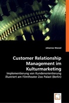 Johannes Wenzel - Customer Relationship Management im Kulturmarketing