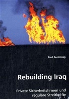 Paul Seelentag - Rebuilding Iraq
