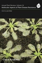 Parker, J Parker, Jane Parker, Jane (Max-Planck Institute of Plant Breedi Parker, Jan Parker, Jane Parker - Annual Plant Reviews, Molecular Aspects of Plant Disease Resistance
