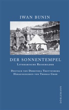Iwan Bunin, Thoma Grob, Thomas Grob, Thomas (Hrsg.) Grob, Dorothea Trottenberg - Der Sonnentempel