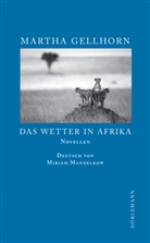 Martha Gellhorn, Miriam Mandelkow - Das Wetter in Afrika