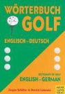 Patrick Labriola, Jürgen Schiffer - Wörterbuch Golf. Dictionary of Golf