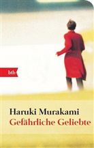 Haruki Murakami - Gefährliche Geliebte