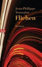 Jean-Philippe Toussaint - Fliehen