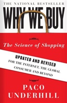 Underhill, Paco Underhill - Why We Buy: The Science of Shopping