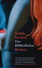 Judith Kuckart - Der Bibliothekar