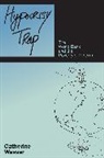 Catherine Weaver - Hypocrisy Trap