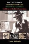 Victor Richards - Poetry Trilogy 'Streets Paved With Gold'