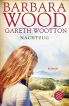 Woo, Barbar Wood, Barbara Wood, Wootton, Gareth Wootton - Nachtzug