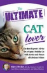 Marty Becker, Marty Spadafori Becker, Carol Kline, Gina Spadafori - Ultimate Cat Lover