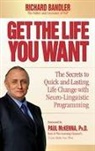 Richard Bandler - Get the life you want