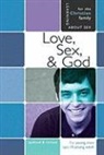 Bill Ameiss, Bill/ Graver Ameiss, jane Graver - Love, Sex, & God