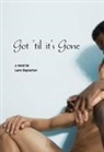 Larry Duplechan, Duplechan Larry - Got ''Til It''s Gone